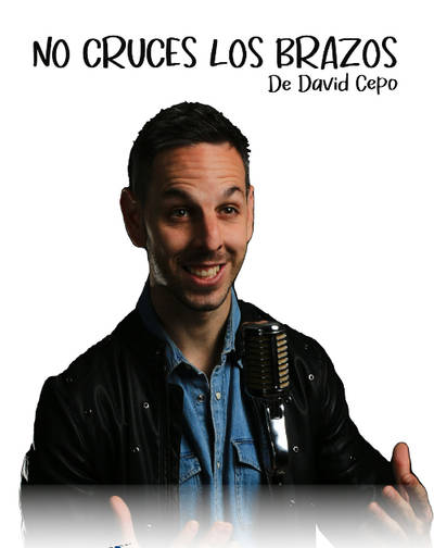 Cartel del espectáculo No cruces los brazos, David Cepo