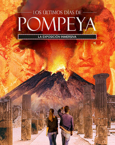 Cartel del espectáculo Los Últimos Días de Pompeya, La Exposición Inmersiva