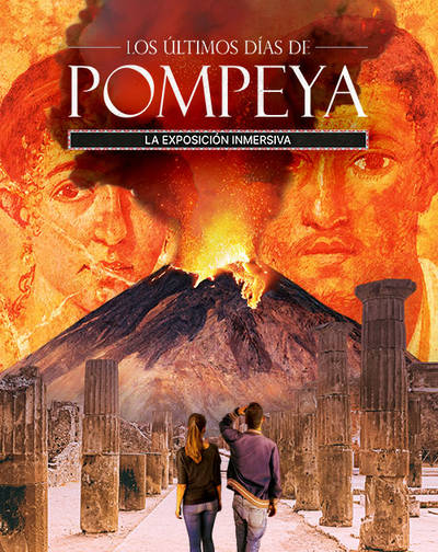 Cartel del espectáculo Entradas Los Últimos Días de Pompeya, La Exposición Inmersiva Madrid Matadero Madrid - Nave 16 