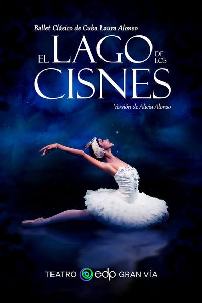 Cartel del espectáculo El Lago de los Cisnes - Ballet Clásico de Cuba Laura Alonso