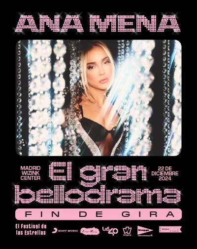 Cartel del espectáculo Entradas Ana Mena - El Gran Bellodrama Madrid WiZink Center