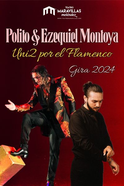 Cartel del espectáculo Polito y Ezequiel Montoya: Uni2 por el Flamenco