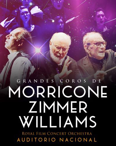 Cartel del espectáculo GRANDES COROS DE CINE: Morricone & Zimmer & Williams