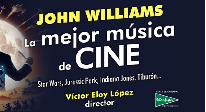 Cartel del espectáculo John Williams y la Mejor Música de Cine - Orquesta Filarmónica de España