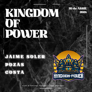 Cartel del espectáculo KINGDOM OF POWER