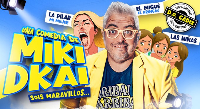 Cartel del espectáculo Miki Dkai - Sois Maravillosos