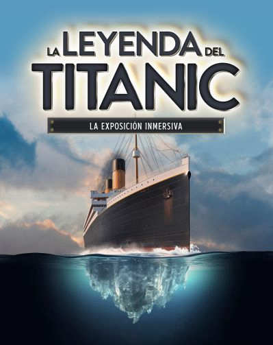 Cartel del espectáculo La Leyenda del TITANIC