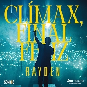 Cartel del espectáculo RAYDEN: CLÍMAX, FINAL FELIZ (JUEVES)