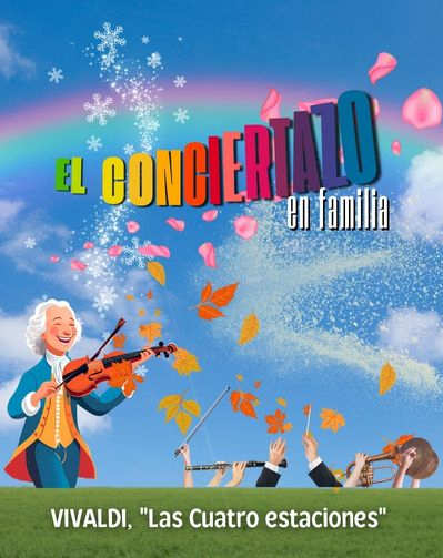 Cartel del espectáculo El Conciertazo en Familia - Vivaldi La Cuatro Estaciones