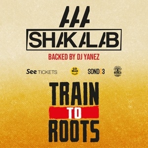 Cartel del espectáculo Train to Roots + Shakalab en Madrid