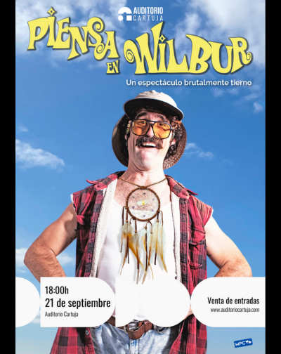 Cartel del espectáculo Piensa en Wilbur