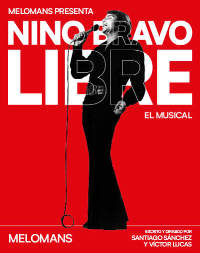 Cartel del espectáculo Nino Bravo: Libre, El Musical