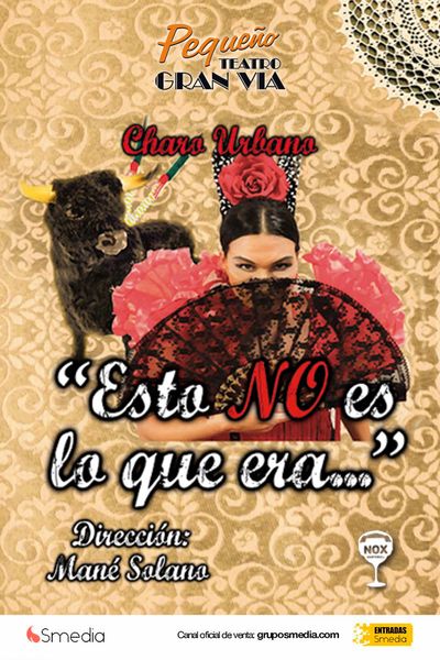 Cartel del espectáculo Esto No Es Lo Que Era. Charo Urbano