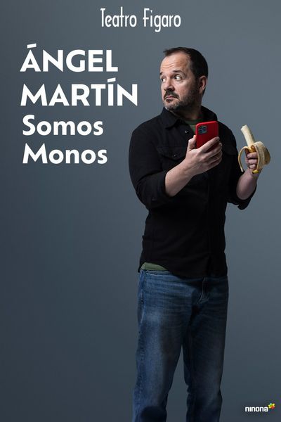 Cartel del espectáculo Somos Monos - Ángel Martín