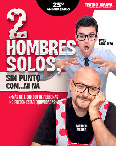 Cartel del espectáculo Dos Hombres Solos Sin Punto Com... Ni Ná 2.0