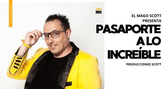 Cartel del espectáculo El Mago Scott Presenta: Pasaporte a lo Increíble