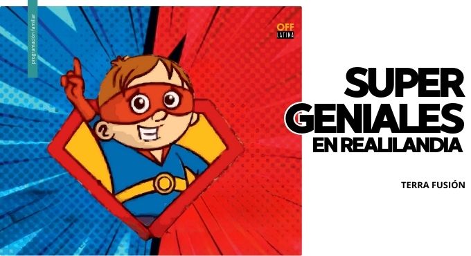 Cartel del espectáculo Súper Geniales en Realilandia