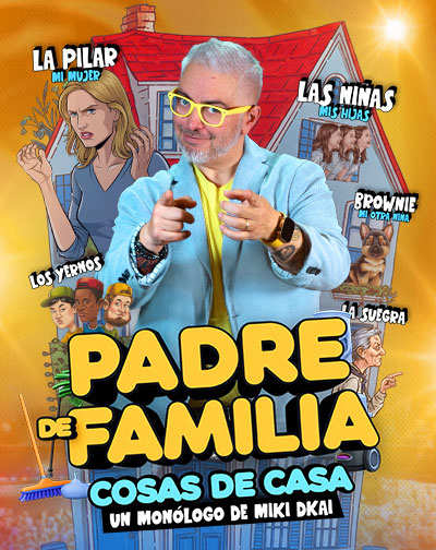 Cartel del espectáculo Padre de Familia - Miki Dkai