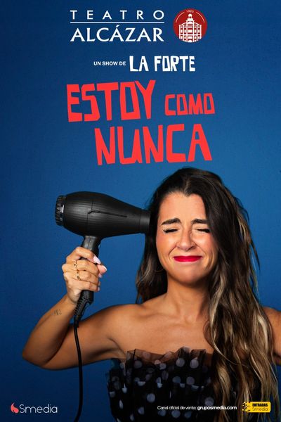 Cartel del espectáculo Estoy Como Nunca - Alma La Forte