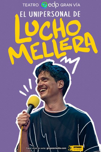 Cartel del espectáculo El Unipersonal de Lucho Mellera