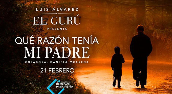 Cartel del espectáculo Qué Razón Tenía Mi Padre - Luis Álvarez