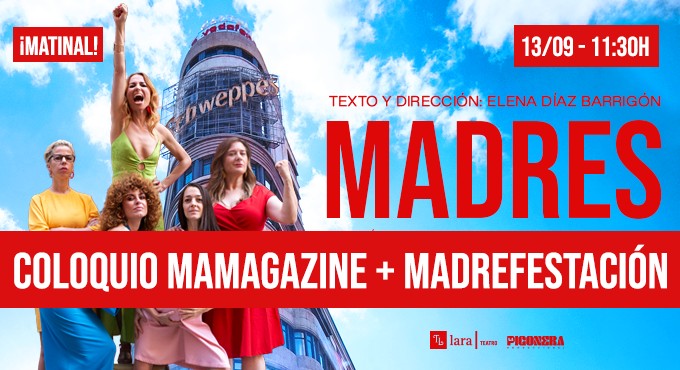 Cartel del espectáculo Madres + Coloquio + Madrefestación