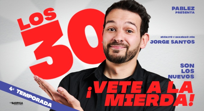 Cartel del espectáculo Los 30 Son Los Nuevos... ¡Vete a La Mierda!