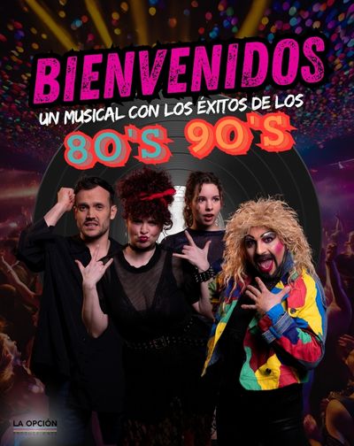 Cartel del espectáculo Bienvenidos, El Musical de los 80´s y 90´s