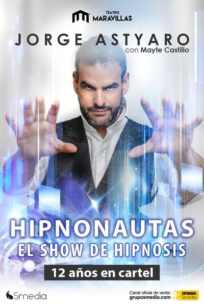 Cartel del espectáculo Hipnonautas - El Show de Hipnosis de Jorge Astyaro.