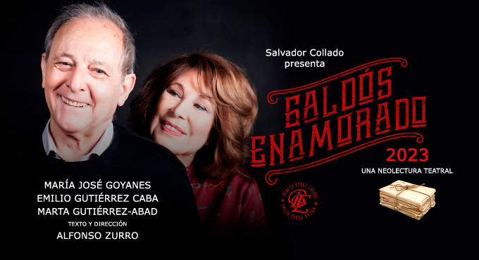 Cartel del espectáculo Galdós Enamorado 2023 - Una Neolectura Teatral