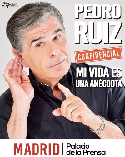 Cartel del espectáculo Pedro Ruiz-Mi Vida es una Anécdota By Confidencial