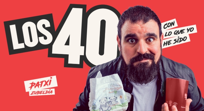 Cartel del espectáculo Los 40: Con Lo Que Yo He Sido - Patxi Zubeldia
