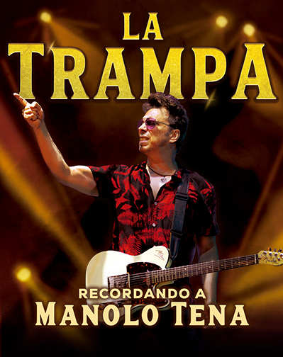 Cartel del espectáculo La Trampa - Recordando a Manolo Tena