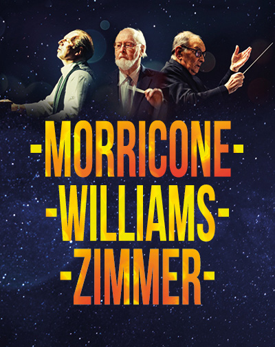 Cartel del espectáculo The Music Of Morricone & Zimmer & Williams