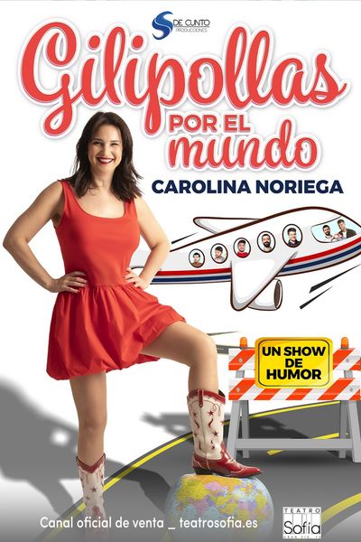 Cartel del espectáculo Gilipollas por el Mundo - Carolina Noriega