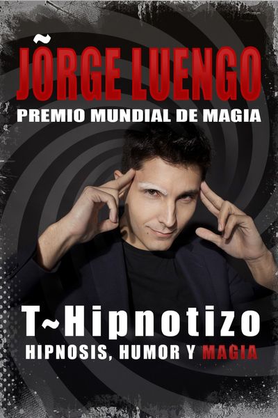Cartel del espectáculo T-Hipnotizo - Jorge Luengo