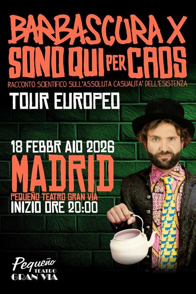 Cartel del espectáculo Barbascura X. Sono qui per caos.