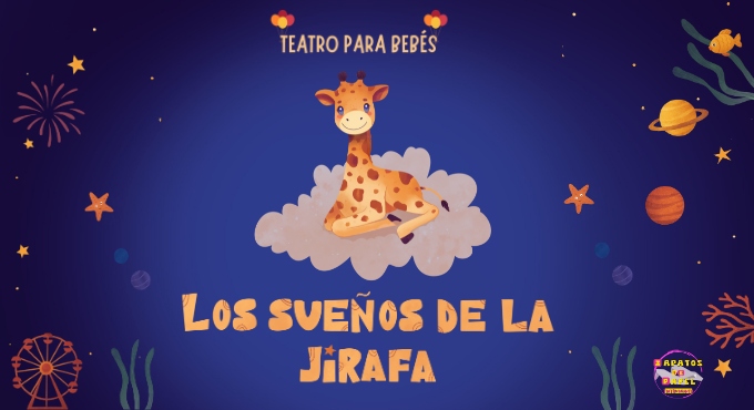 Cartel del espectáculo Los Sueños de la Jirafa - Teatro para Bebés