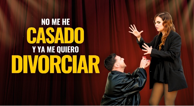 Cartel del espectáculo No Me He Casado y Ya Me Quiero Divorciar