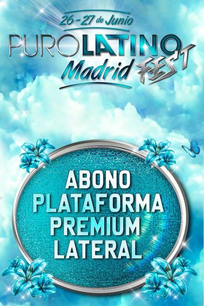 Cartel del espectáculo Puro Latino Fest - Abono Plataforma Premium Lateral