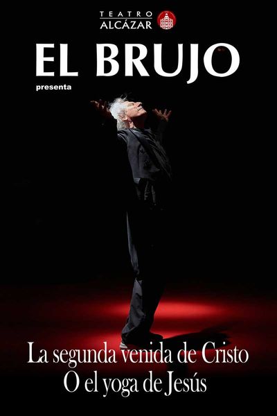 Cartel del espectáculo El Brujo - La segunda venida de Cristo o el Yoga de Jesús