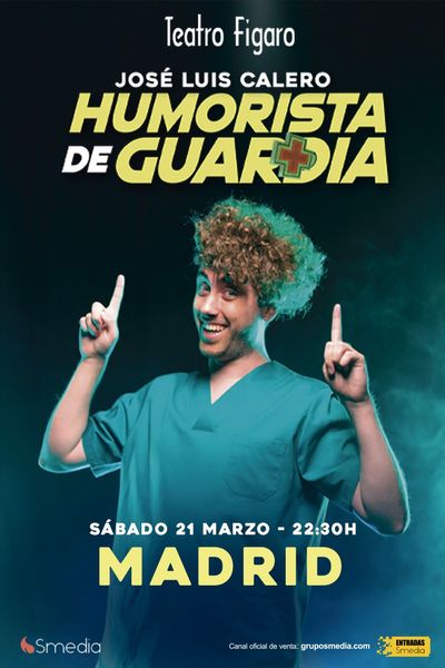 Cartel del espectáculo Jose Luis Calero. Humorista de Guardia.