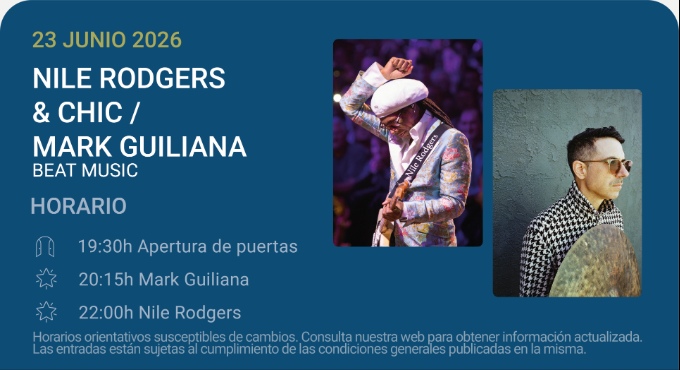 Cartel del espectáculo Nile Rodgers & CHIC / Mark Guiliana Beat Music - Noches del Botánico 2026