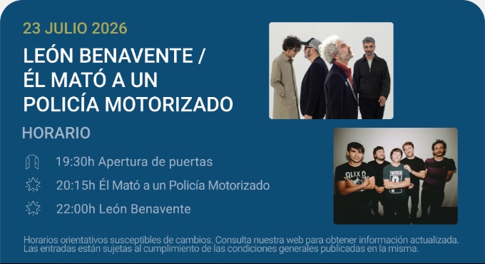 Cartel del espectáculo León Benavente / El Mató a un Policía Motorizado - Noches del Botánico 2026