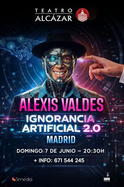 Cartel del espectáculo IA Ignorancia Artificial 2.0. - Alexis Valdés