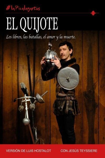 Cartel del espectáculo El Quijote: Los Libros, las Batallas, el Amor y la Muerte