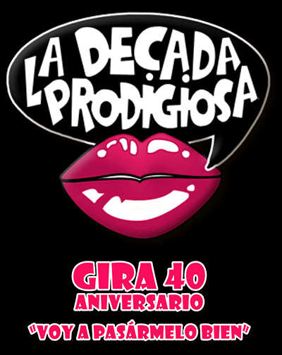 Cartel del espectáculo La Década Prodigiosa - Gira 40 Aniversario