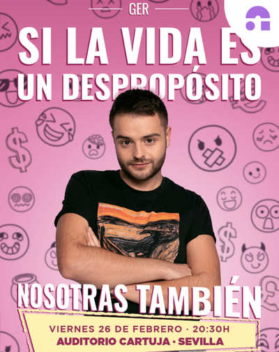 Cartel del espectáculo Si la Vida es un Despropósito, Nosotras También - Ger