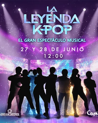Cartel del espectáculo La Leyenda K-pop: El Gran Espectáculo Musical