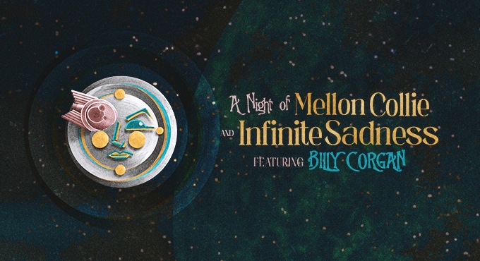 Cartel del espectáculo A Night of Mellon Collie and Infinite Sadness featuring Billy Corgan